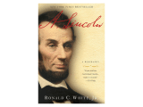 A. Lincoln, A Biography  – by Ronald C White Jr